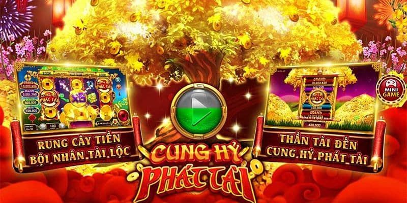 Cung Hỷ Phát Tài là tựa game nổ hũ đổi thưởng thú vị