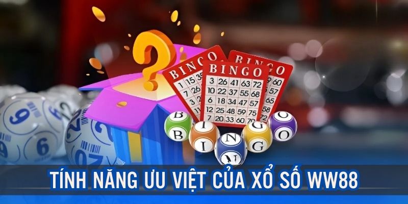 Tính năng ưu việt WW88 mang đến cho thành viên